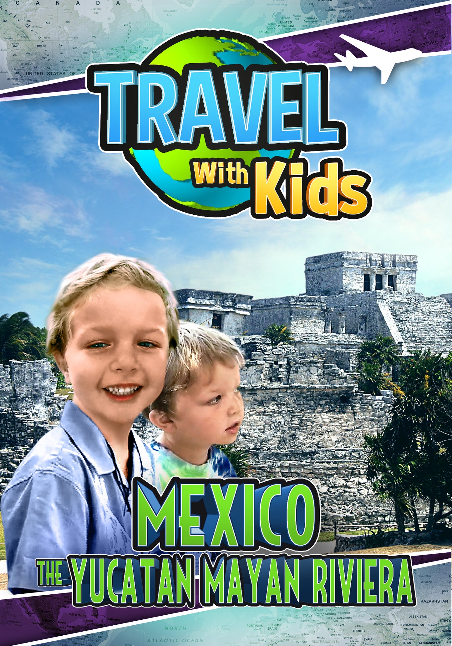 Travel With Kids: Mexico The Yucatan Mayan Riviera (DVD)