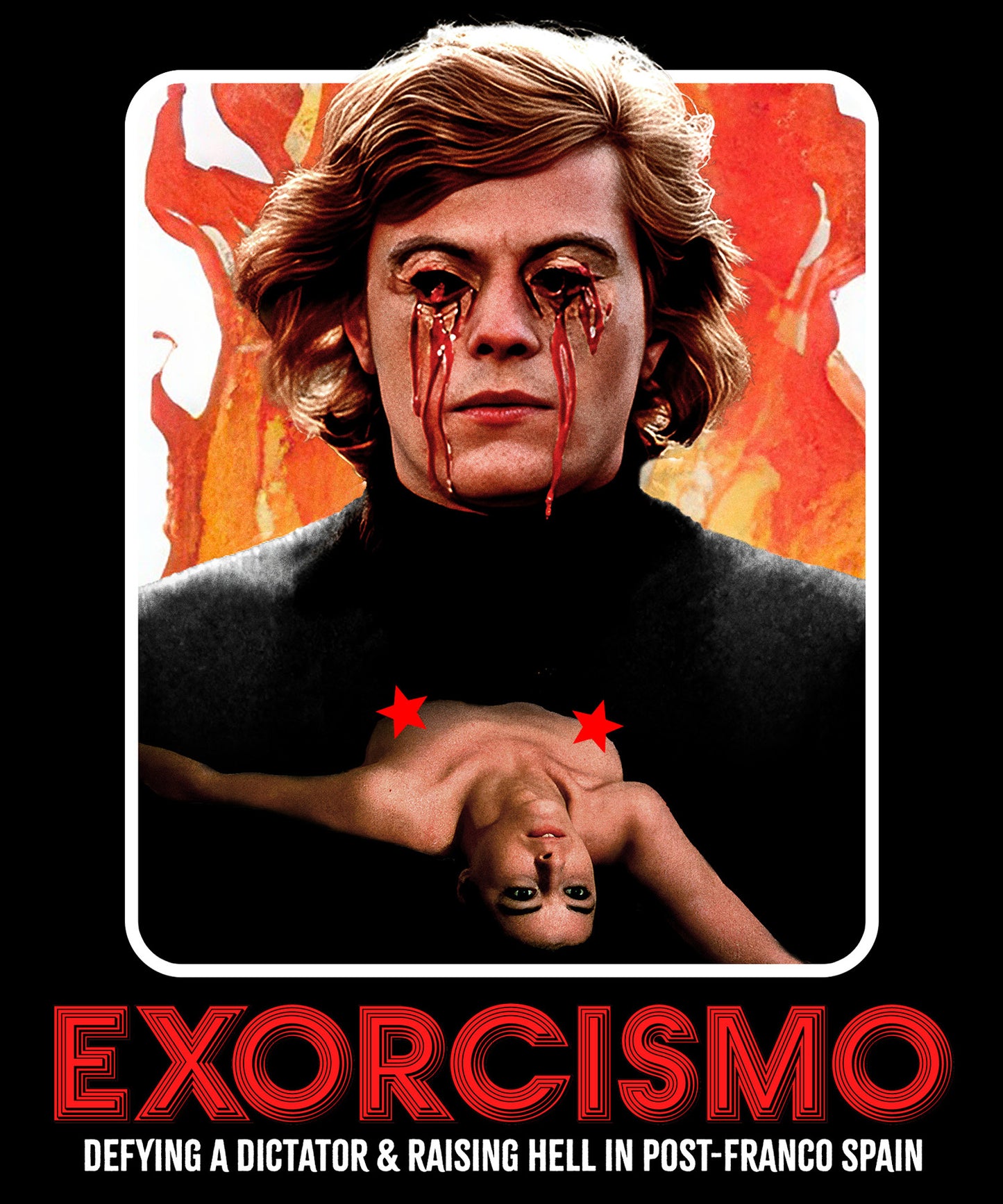 Exorcismo: Defying A Dictator & Raising Hell In Post-Franco Spain (Blu-ray)