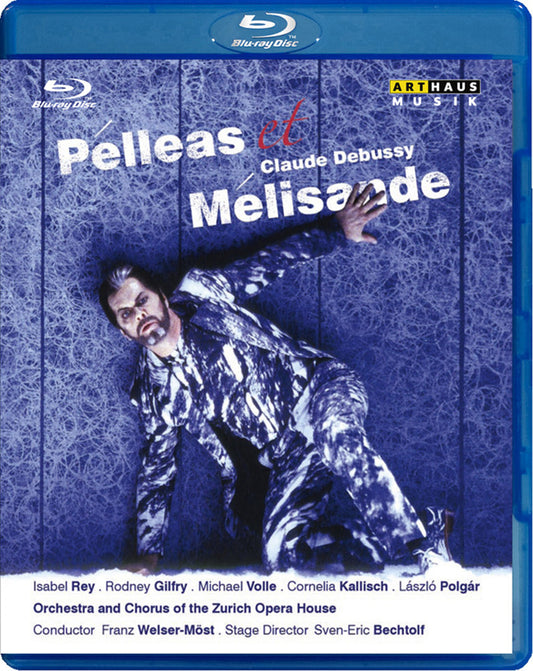 Orchestra and Chorus of the Zurich Opera - Pelleas Et Melisande (Blu-ray)