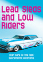 Lead Sleds & Low Riders (DVD)