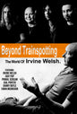 Beyond Trainspotting: The World Of Irvine Welsh (DVD)