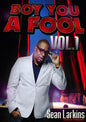 Sean Larkins - Boy You A Fool Vol. 1 (DVD)