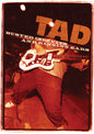 TAD - Busted Circuits and Ringing Ears (DVD)