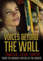 Voices Beyond The Wall: Twelve Love Poems From The Murder Capital Of The World (DVD)
