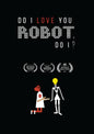 Do I Love You Robot, Do I? (DVD)