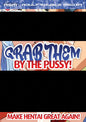 Grab Them By The Pussy (DVD)