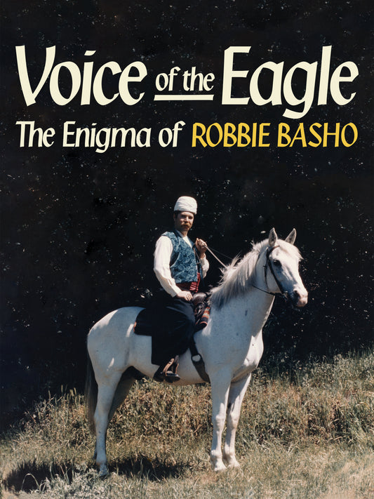 Robbie Basho - Voice Of The Eagle: The Enigma Of Robbie Basho (DVD)