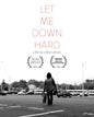 Let Me Down Hard  (Blu-Ray/DVD)