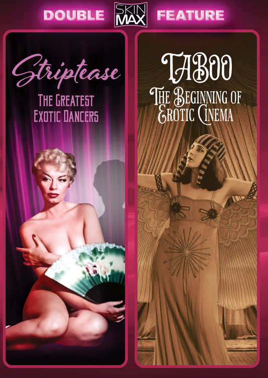 Striptease: The Greatest Exotic Dancers of All Time + Taboo: The Beginning of Erotic Cinema [SkinMax Double Feature] (DVD)