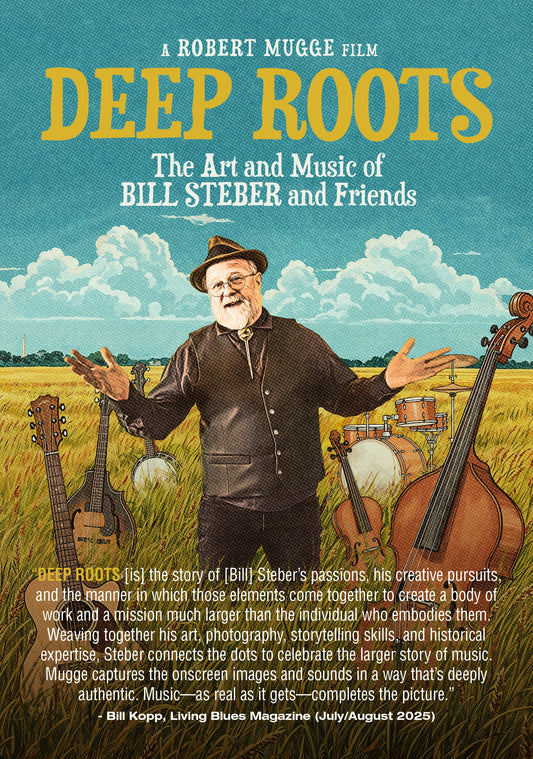 Deep Roots: The Art And Music Of Bill Steber And Friends (DVD)