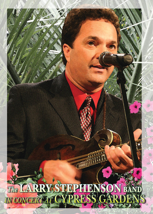Larry Stephenson - Live At Cypress Gardens Dvd (DVD)