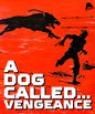 A Dog Called...Vengeance (Blu-ray)