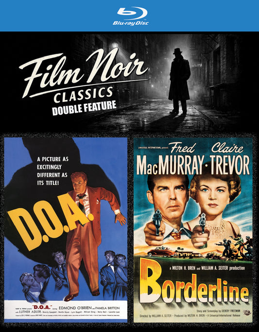 Film Noir Classics Double Feature: Borderline (1950) & D.O.A. (1949) (Blu-Ray/DVD)