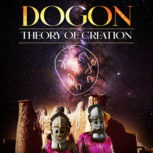 Dogon: Theory Of Creation (DVD)