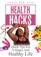 Health Hacks: Quick Tips For A Happy And Healthy Life (DVD)