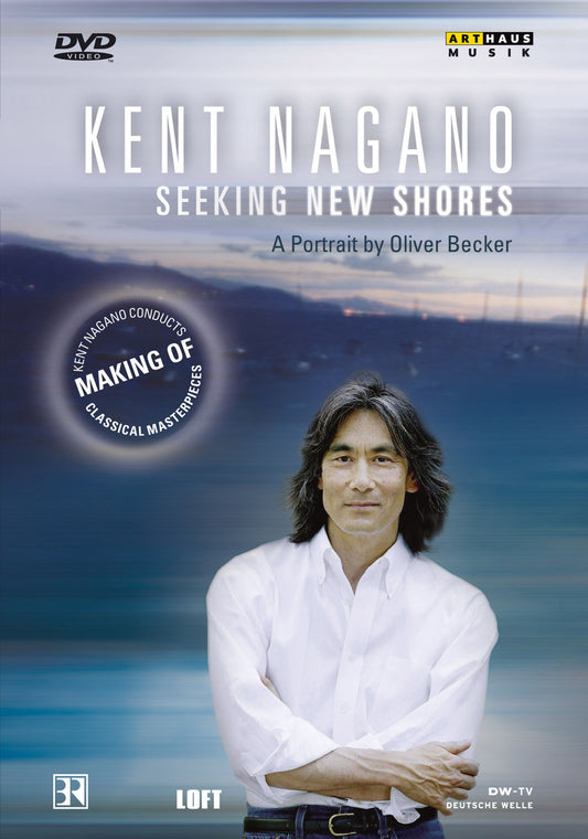 Oliver Becker & Martin Rodewig - Kent Nagano Portrait: Seeking New Shores (DVD)