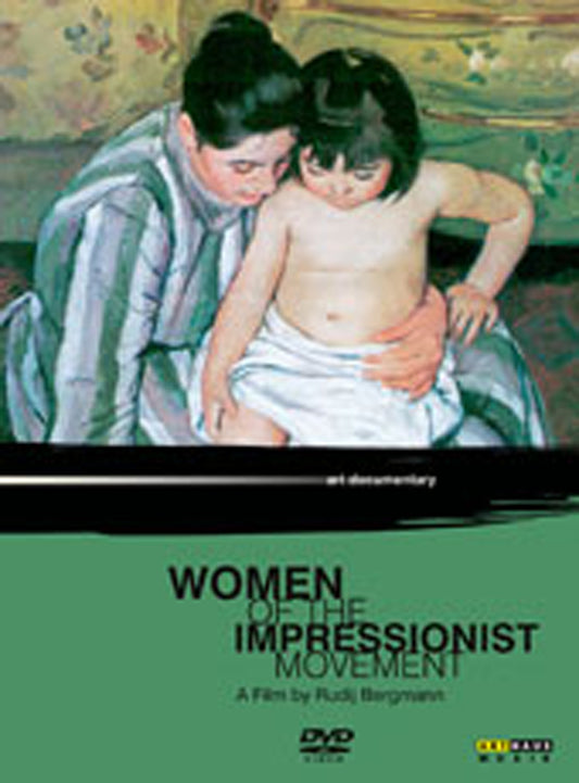 Rudij Bergmann - Die Frauen Des Impressionismus/women Of The Impressionist Movement (DVD)