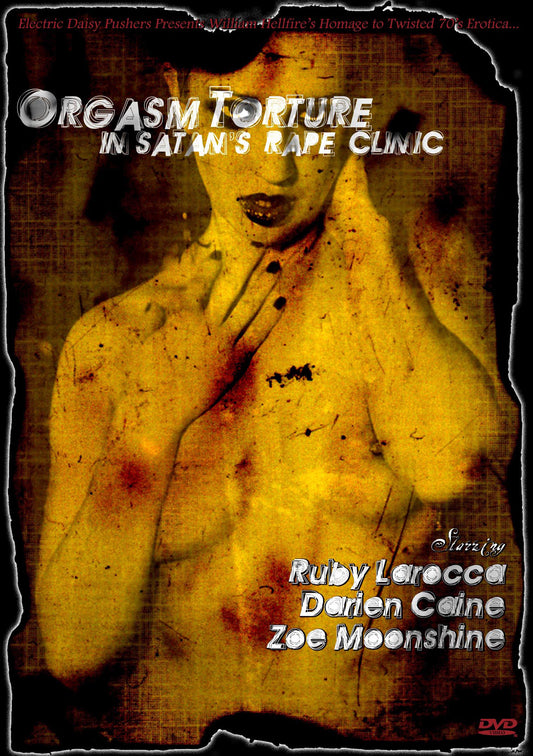 Orgasm Torture In Satan's Rape Clinic (DVD)