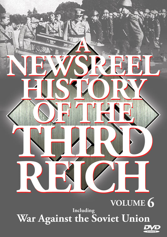 Newsreel Hsitory Of The Third Reich - Vol. 6 (DVD)