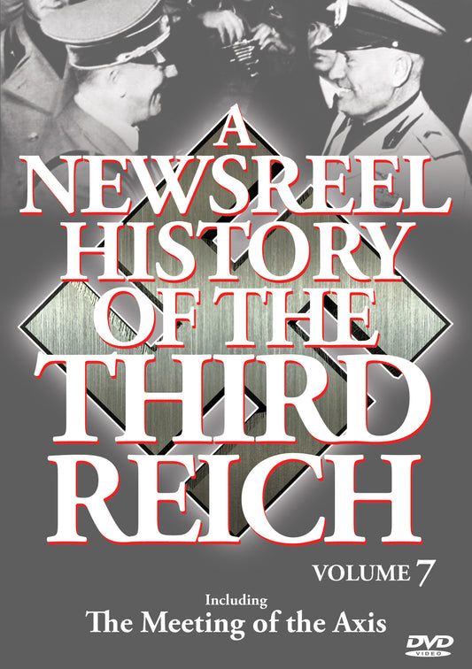 Newsreel History Of The Third Reich - Vol. 7 (DVD)