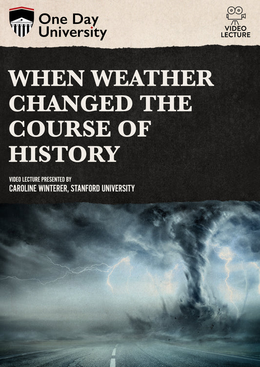 One Day University: When Weather Changed the Course of History (DVD)