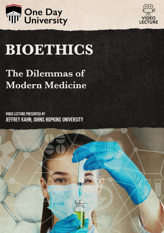 One Day University: Bioethics: The Dilemmas of Modern Medicine (DVD)