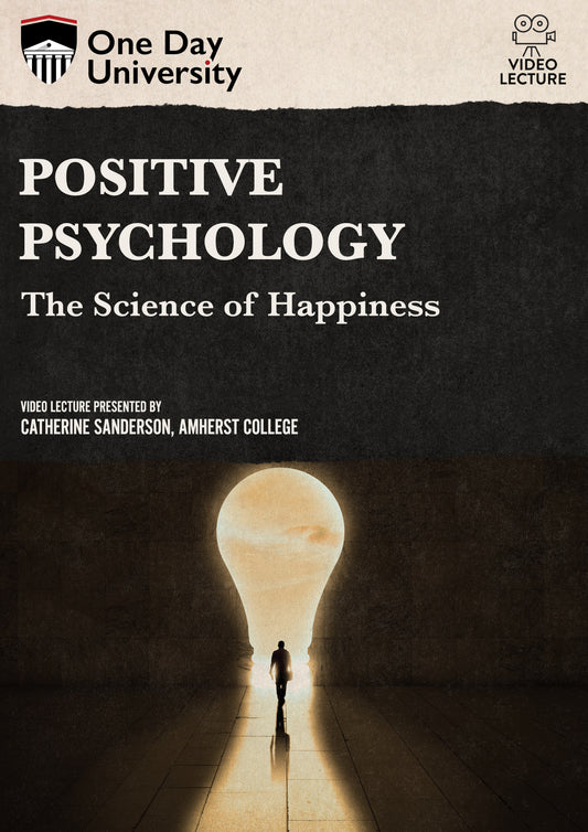 One Day University: Positive Psychology: The Science of Happiness (DVD)