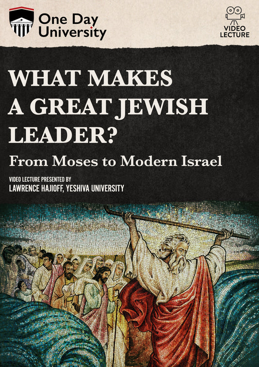 One Day University: What Makes a Great Jewish Leader?: From Moses to Modern Israel (DVD)