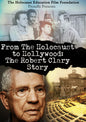 From The Holocaust To Hollywood: The Robert Clary Story (DVD)