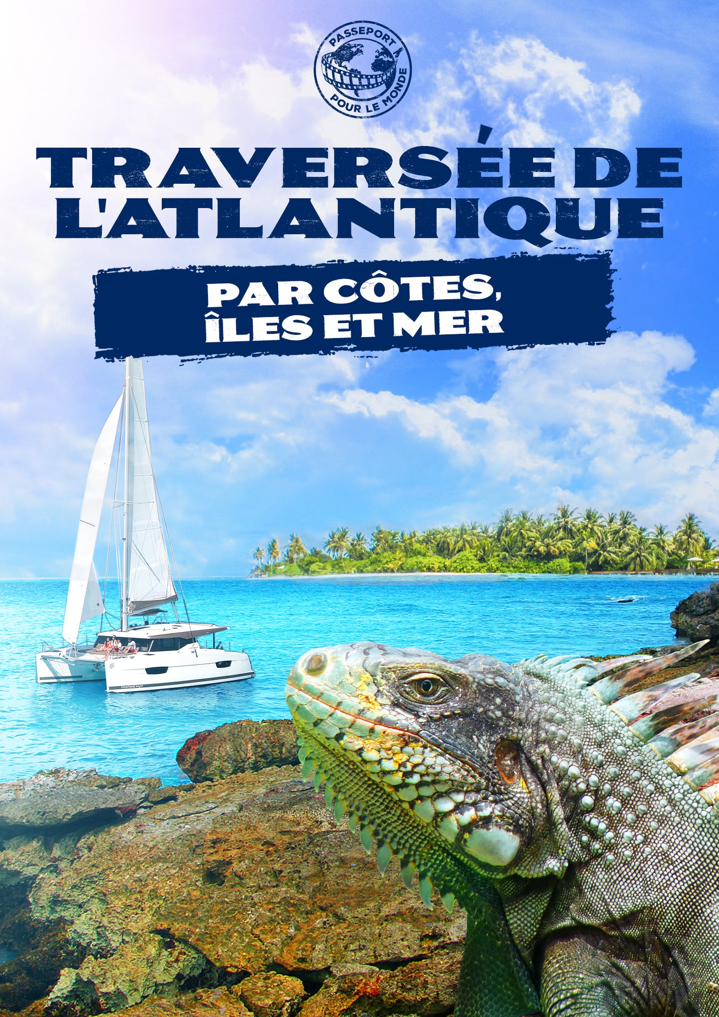 Passeport Pour Le Monde: Traversee De L'atlantique  Par Cotes, Iles Et Mer (DVD)