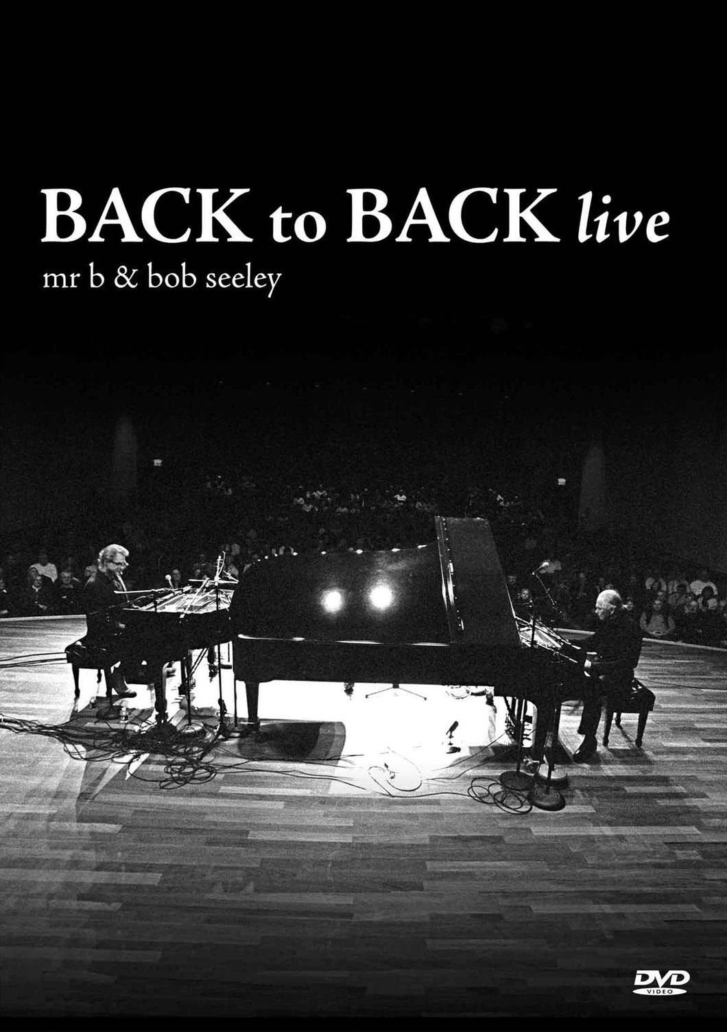 Mr. B & Bob Seeley - Back To Back Live (DVD)