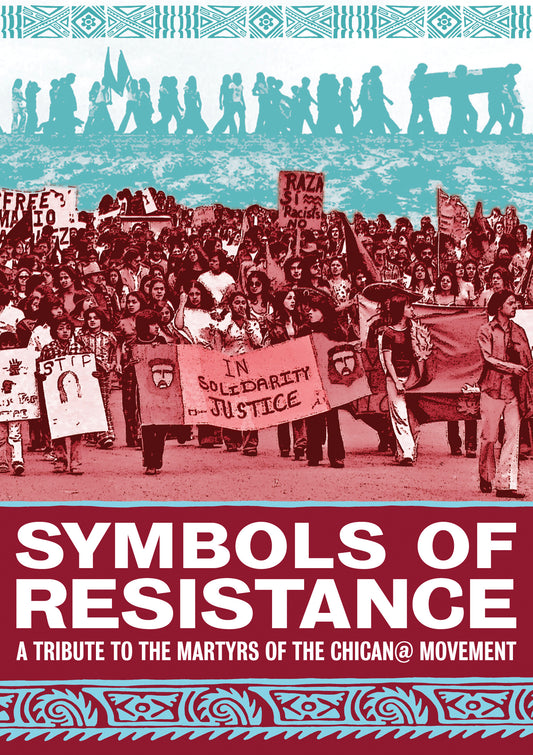 Symbols Of Resistance: A Tribute To The Martyrs Of The Chican@ Movement (DVD)