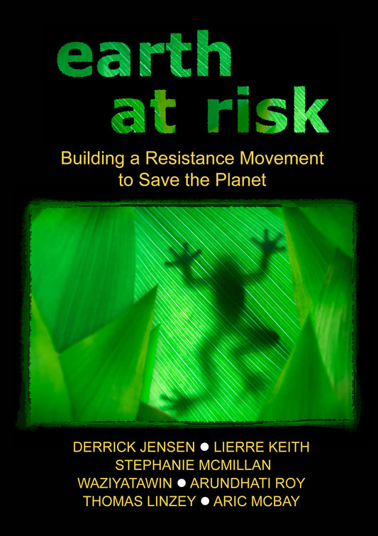 Earth At Risk: Building A Resistance Movement To Save The Planet (DVD)