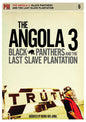 Angola 3 - Black Panthers And The Last Slave Plantation (DVD)