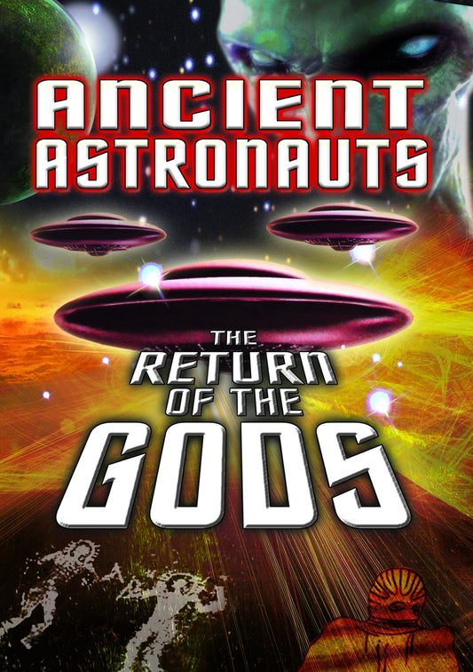 Ancient Astronauts: The Return Of The Gods (DVD)