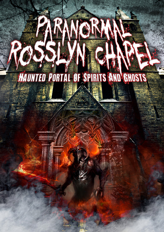 Paranormal Rosslyn Chapel: Haunted Portal Of Spirits And Ghosts (DVD)