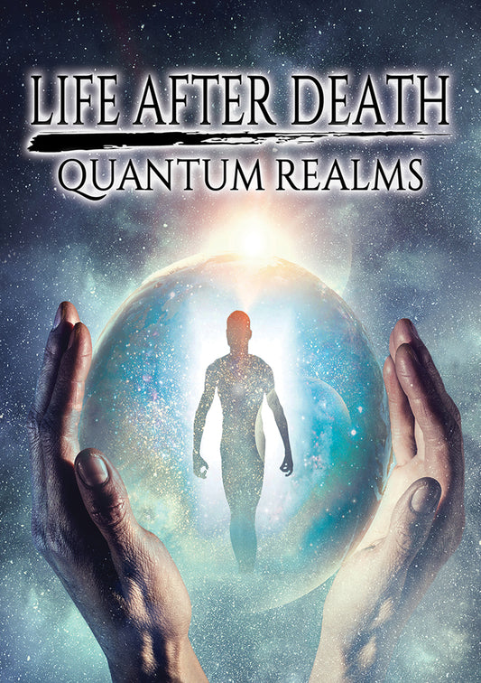 Life After Death: Quantum Realms (DVD)