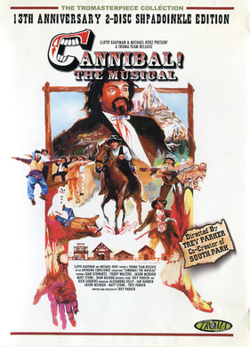 Cannibal! The Musical: 13th Anniversary 2-disc Shpadoinkle Edition (DVD)