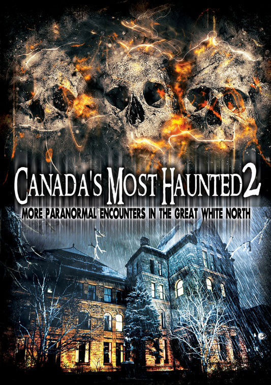 Canada's Most Haunted 2: More Paranormal Encounters In The Great White North (DVD)