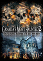 Canada's Most Haunted 2: More Paranormal Encounters In The Great White North (DVD)